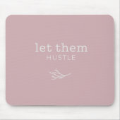 Laat ze de stoffige Mauve Motivatie Mousepad verwe Muismat (Voorkant)