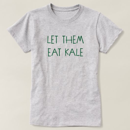 LAAT ZE EAT KALEN T-SHIRT (Design voorkant)