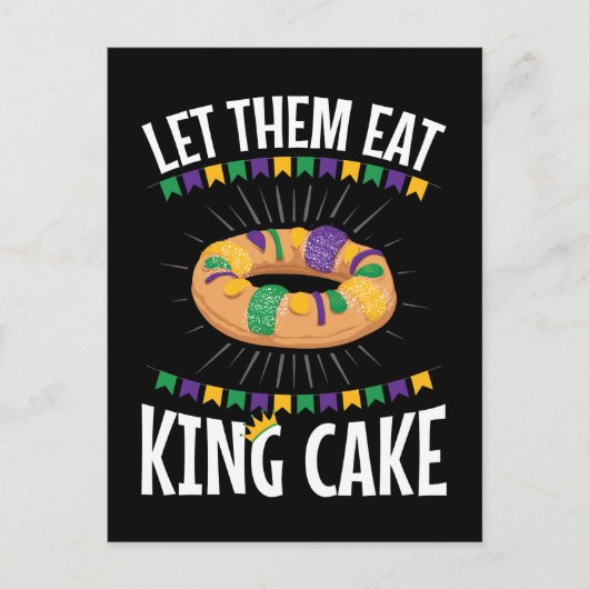 Laat ze hun eten met koning Cake Funny Mardi Gras Briefkaart (Voorkant)