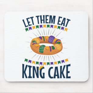 Laat ze hun eten met koning Cake Funny Mardi Gras Muismat