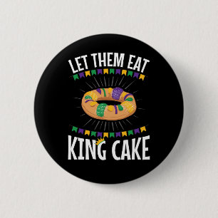 Laat ze hun eten met koning Cake Funny Mardi Gras Ronde Button 5,7 Cm