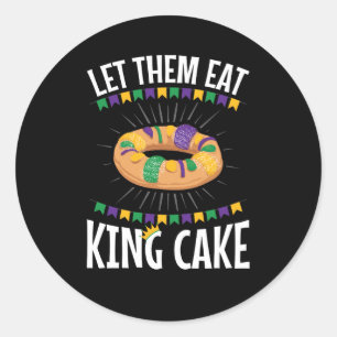 Laat ze hun eten met koning Cake Funny Mardi Gras Ronde Sticker