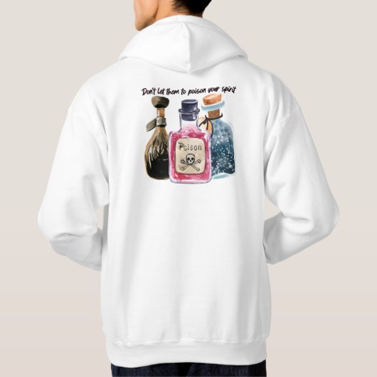 Laat ze je geest niet vergiftigen hoodie (Achterkant)