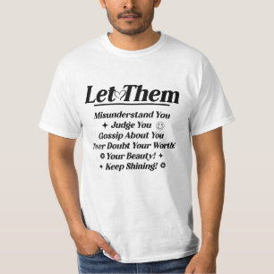 Laat ze je verkeerd begrijpen t-shirt