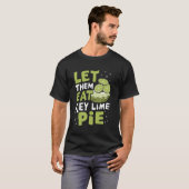 Laat ze Key Lime Pie eten T-shirt (Voorkant volledig)