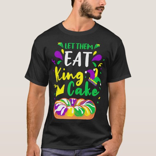 Laat ze koning Cake Mardi Gras eten T-shirt (Voorkant)