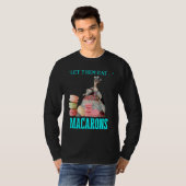 Laat ze Macarons Marie Antoinette Macaron eten T-shirt (Voorkant volledig)
