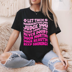 Laat ze misverstaan dat je een oordeel velt over t-shirt