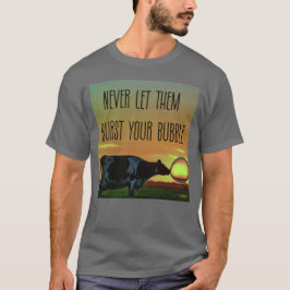 Laat ze nooit je bubbel breken t-shirt