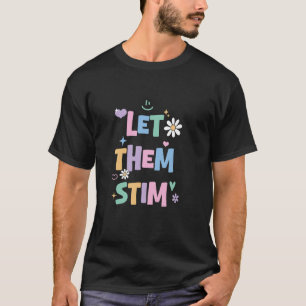 Laat ze Stim RBT ABA Therapeut Autisme Ondersteuni T-shirt
