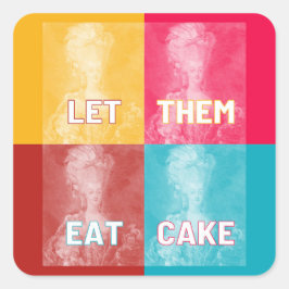 "Laat ze taart eten": Marie Antoinette (pop kunst) Vierkante Sticker