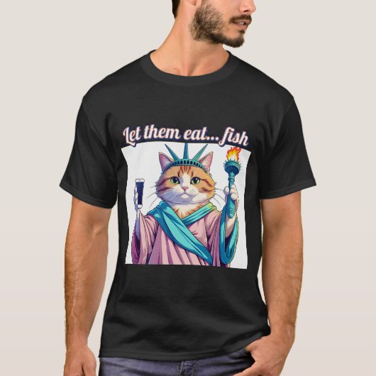 Laat ze vis eten – Grappige kat standbeeld van de T-shirt (Voorkant)
