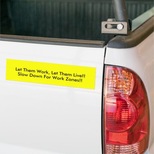 Laat ze werken, laat ze leven! bumpersticker (Op Truck)