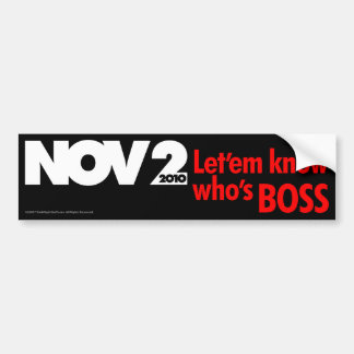 Laat ze weten wie de baas is bumpersticker