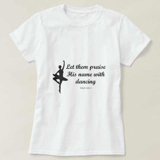 Laat ze zijn naam opvoeden met dansende Christelij T-shirt (Design voorkant)