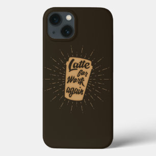 Laatst voor werk opnieuw   Funny Coffee Lover Case-Mate iPhone Case