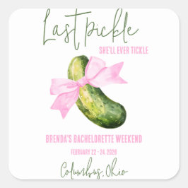 Laatste Augurk Die Ze Eens Tikt Bachelorette Feest Vierkante Sticker