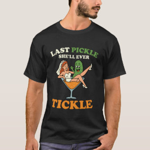 Laatste Augurk Die Ze Eens Tikt Grappige Bachelore T-shirt