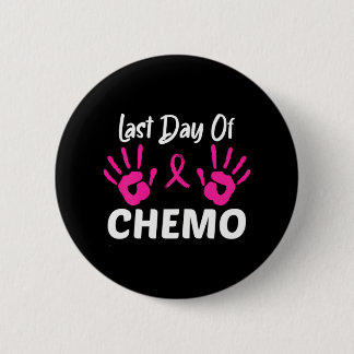 Laatste dag chemohanddruk borstkanker ronde button 5,7 cm