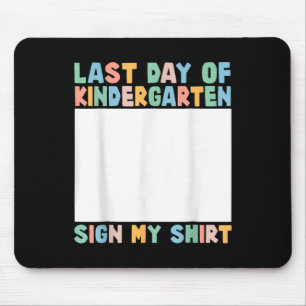 Laatste dag kleuterschool teken mijn Shirt Kinder Muismat