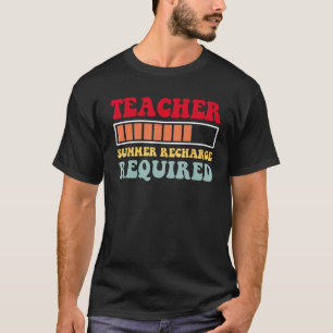 Laatste dag school leraar zomer opladen vereist t-shirt