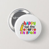 Laatste dag van 1e klas schoolstudent afgestudeerd ronde button 5,7 cm (Voorkant /achterkant)