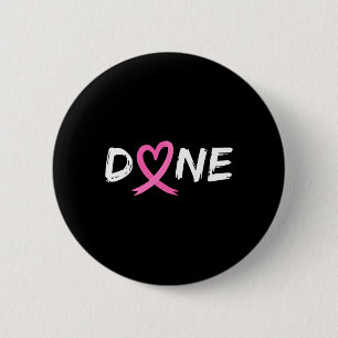 Laatste dag van bestraling chemo Borstkanker Love  Ronde Button 5,7 Cm