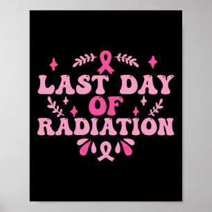 Laatste dag van bestraling chemo borstkankerbewust poster