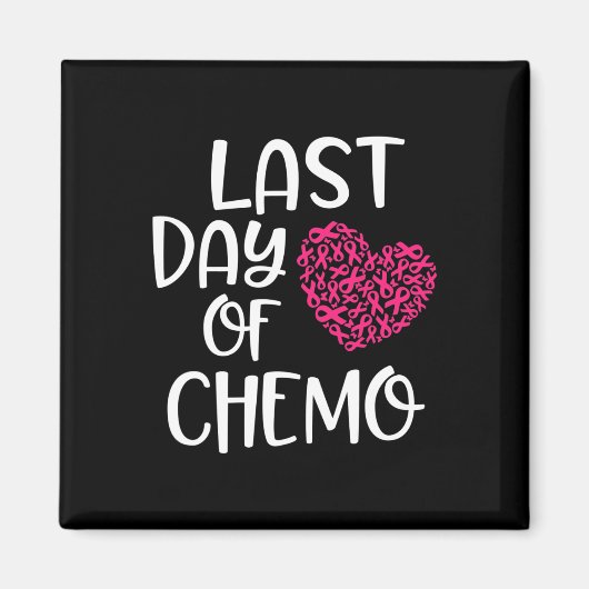 Laatste dag van Chemo Borstkanker Overlevende Chem Magneet (Voorkant)