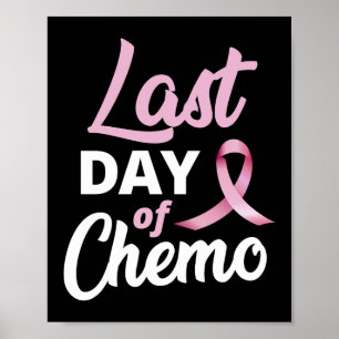Laatste dag van chemo Overlevende borstkanker Poster