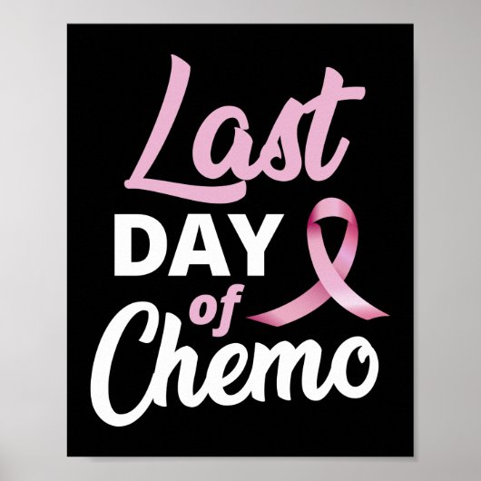 Laatste dag van chemo Overlevende borstkanker Poster (Voorkant)