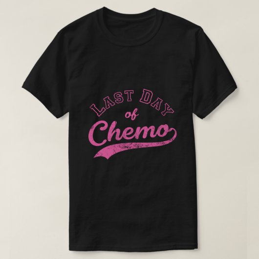 Laatste dag van chemo - Roze borstkankerbestrijder T-shirt (Design voorkant)