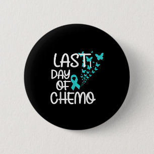 Laatste dag van chemo Schattige grafisch T-shirt e Ronde Button 5,7 Cm