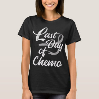 Laatste dag van chemo Shirt Chemotherapie Cancer A