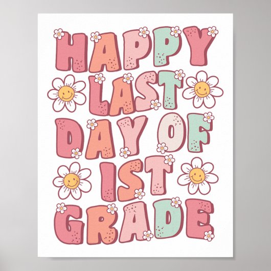 Laatste Dag Van De 1e Klas Schattige Groovy Eerste Poster (Voorkant)