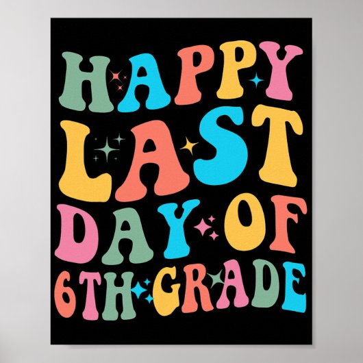 Laatste Dag Van De 6e Klas Laatste Schooldag Groov Poster (Voorkant)