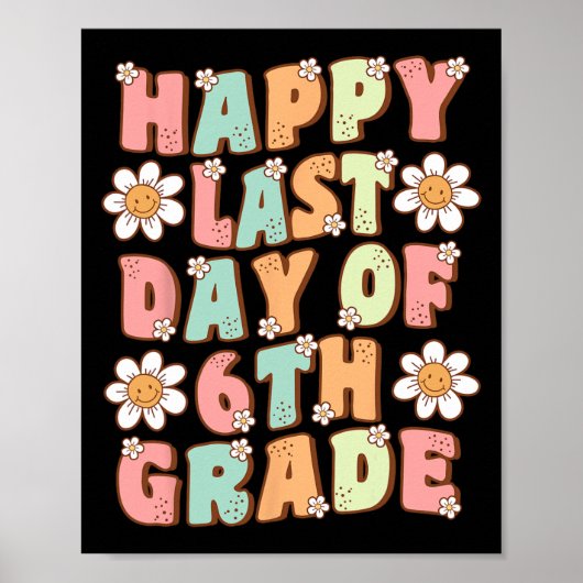 Laatste Dag Van De 6e Klas Schattige Groovy Zesde Poster (Voorkant)