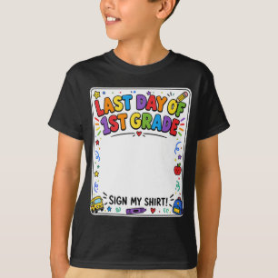 Laatste Dag Van De Eerste Klas Onderteken Mijn T-s T-shirt