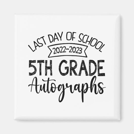 Laatste dag van de school handtekening - 5e Gradua Magneet (Voorkant)