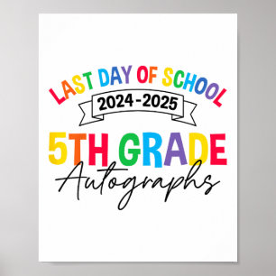 Laatste dag van de school handtekeningen 5e klas A Poster