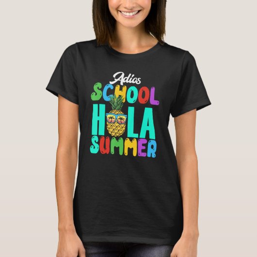 Laatste dag van de school leraar Adios school Hola T-shirt (Voorkant)