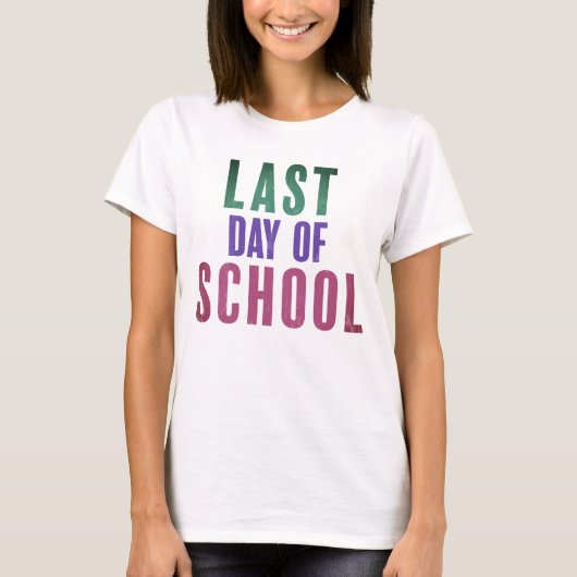 Laatste dag van de School T-shirt (Voorkant)