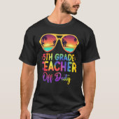 Laatste dag van de school zomer 5e klas leraar off t-shirt (Voorkant)