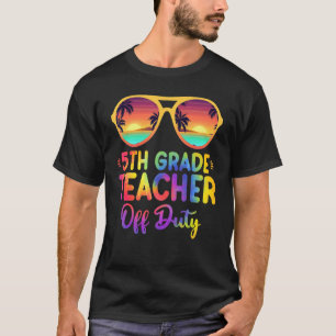 Laatste dag van de school zomer 5e klas leraar off t-shirt