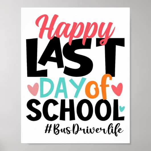 Laatste dag van de schoolbus chauffeur leven zomer poster (Voorkant)