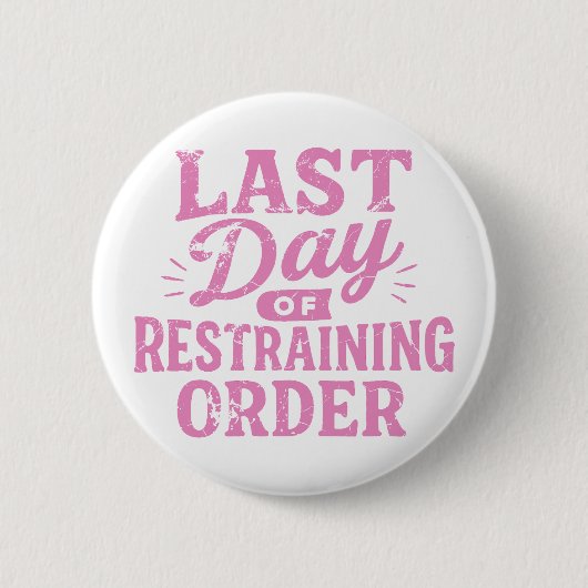 Laatste Dag Van Het Contactverbod Roze Print Ronde Button 5,7 Cm (Voorkant)