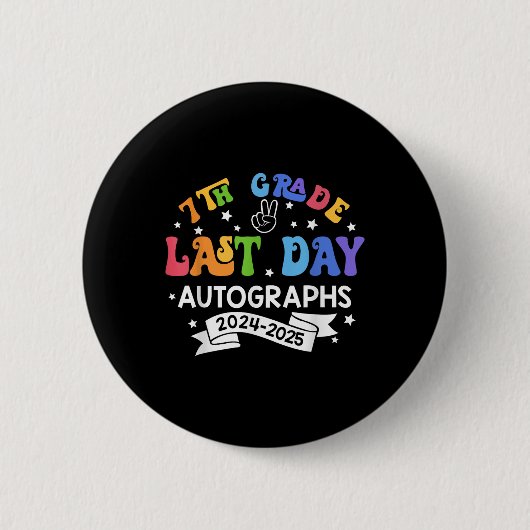 Laatste dag van het schooljaar 2025 7e klas Autogr Ronde Button 5,7 Cm (Voorkant)