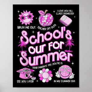 Laatste dag van school39s uit voor zomer leraar me poster