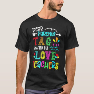 Laatste dag van school Beste Ouders Label Je bent T-shirt