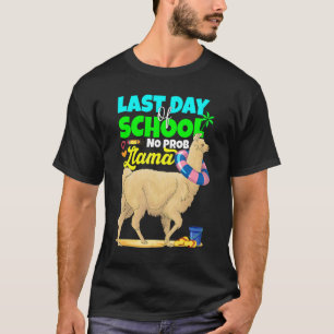 Laatste dag van school: geen prob Llama Alpaca ler T-shirt